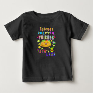 Vänner får inte låta vänner gå Taco mindre T Shirt
