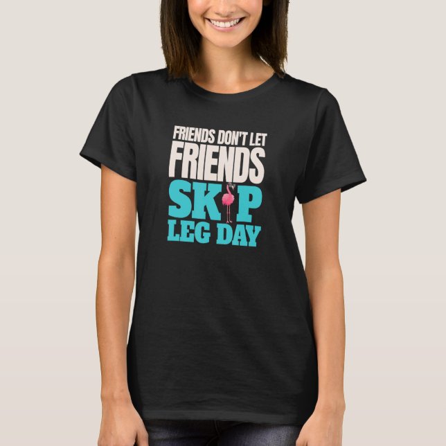 Vänner får inte låta vänner hoppa över blydagen Bo T Shirt (Framsida)