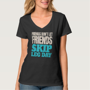 Vänner får inte låta vänner hoppa över blydagen Bo T Shirt