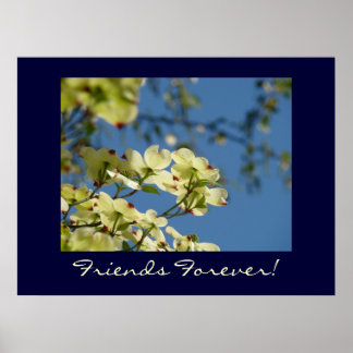 Vänner för evigt! konsttryck Vita Dogwood-blommor Poster