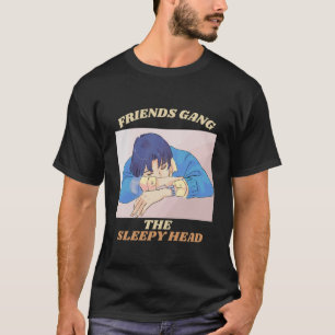 Vänner Gang Sömnig chef Sömnig personlighet T Shirt