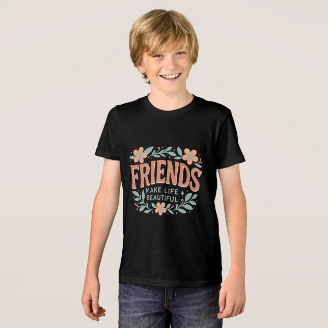 Vänner Gör Livet Vackert Ungdoms-T-Shirt – Sött  T Shirt (Framsida Full)
