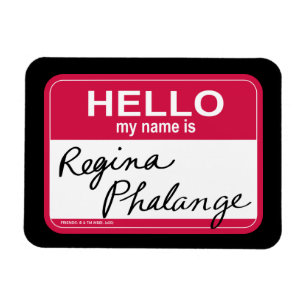 VÄNNER™ Hej Mitt Namn är Regina Phalange Magnet