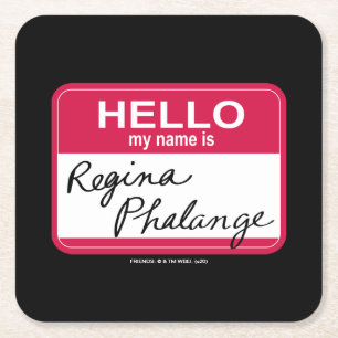 VÄNNER™ Hej Mitt Namn är Regina Phalange Underlägg Papper Kvadrat