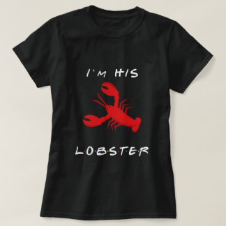 Vänner jag är hans hummer t shirt