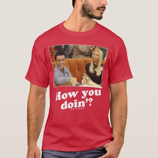 Vänner Joey Phoebe How You Doin Bild rolig T Shirt (Framsida)