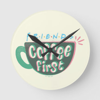 VÄNNER™ | Kaffe först Rund Klocka