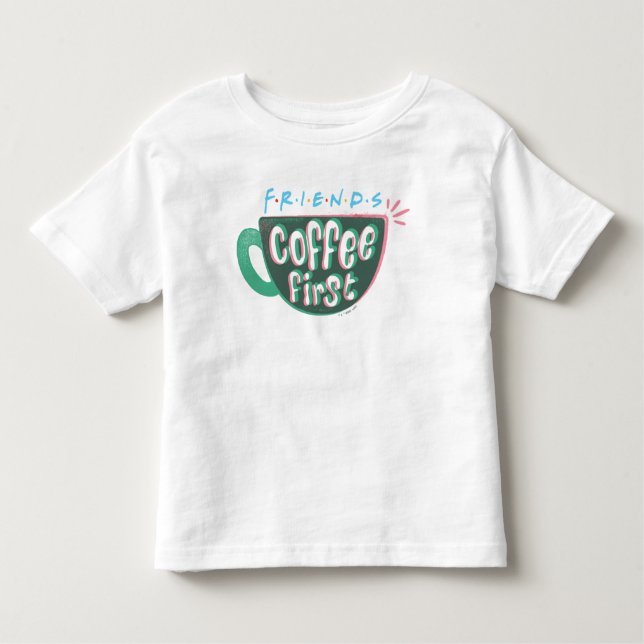 VÄNNER™ | Kaffe först T Shirt (Framsida)