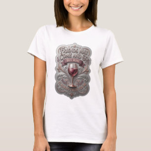 VÄNNER KAN KOMMA OCH GÅ MEN VIN ÄR ALLTID v11 T Shirt