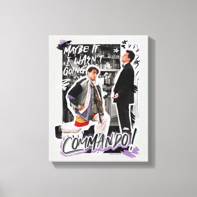 VÄNNER™ | Kanske om jag inte skulle åka kommando! Canvastryck (Framsida)