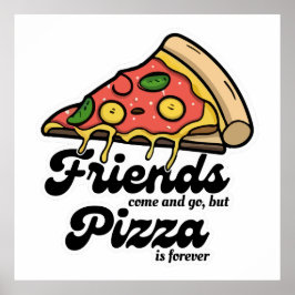 Vänner Kom och Go, men Pizza är för roligt Poster