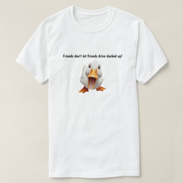 Vänner låter inte vänner köra t shirt (Design framsida)