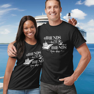 Vänner Låter Inte Vänner Kryssa Ensamma Fartygsgru T Shirt
