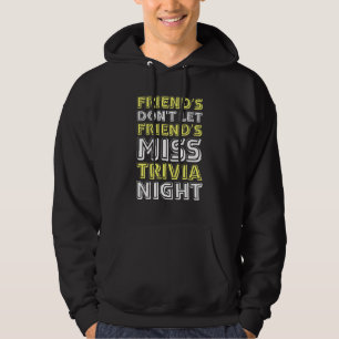 Vänner Låter Inte Vänner Missa Trivia Natt Pub Qu Hoodie