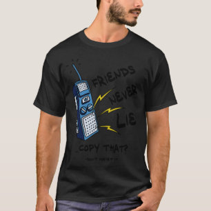 Vänner Ljuger aldrig Walkie Talkie T Shirt