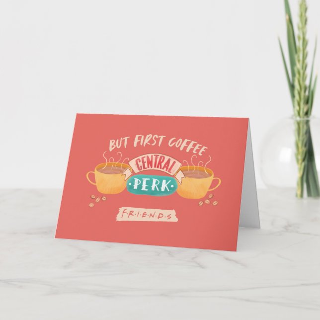 VÄNNER™ | Men första kaffe - centrala Perk Kort (Framsida)