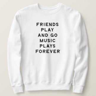 Vänner och musikcitat Manar Sweatshirt