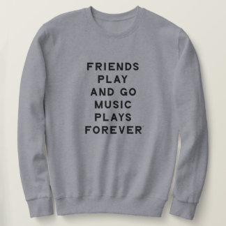 Vänner och musikcitat Manar Sweatshirt