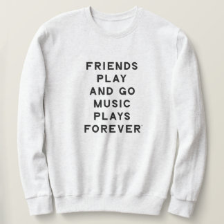 Vänner och musikcitat Manar Sweatshirt