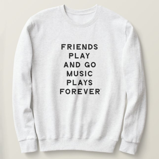 Vänner och musikcitat Manar Sweatshirt (Design framsida)