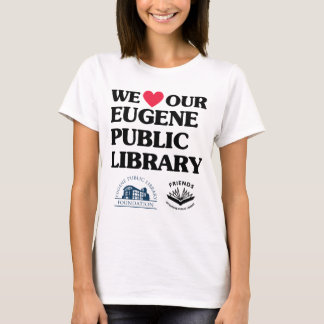 Vänner och stiftelse Kärlek Eugene Public Bibliote T Shirt