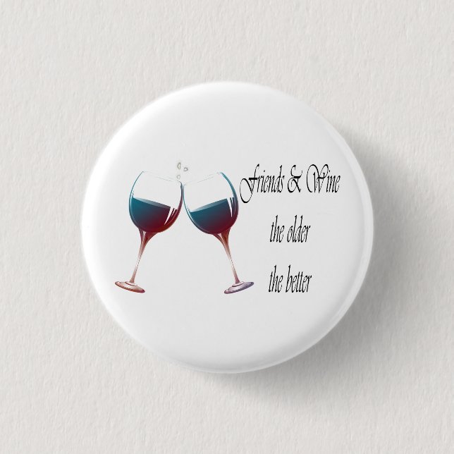 Vänner och vin, äldre det bättre, konstgåvor knapp (Framsida)