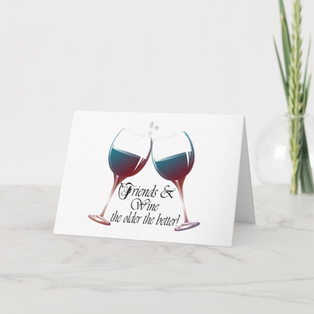 Vänner och vin som är äldre det bättre! kort (Framsida)