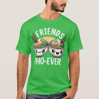 Vänner PhoEver söta vietnamesiska pho nudelsoppssk T Shirt