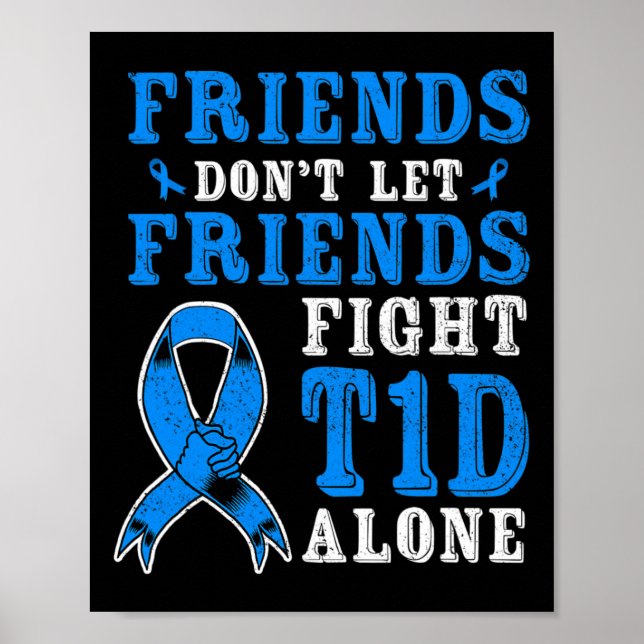 Vänner ska inte låta vänner bekämpa Ensamen T1d Di Poster (Framsidan)