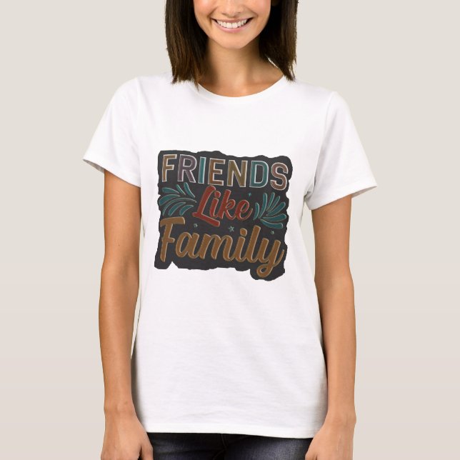Vänner som familj t shirt (Framsida)