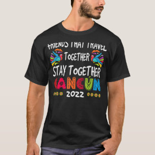 Vänner som reser tillsammans Cancun Girls Resa 202 T Shirt