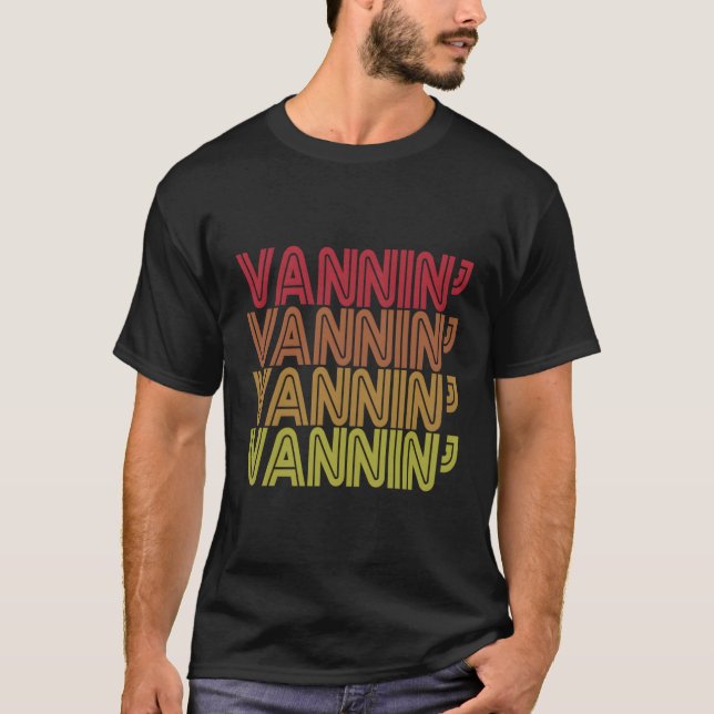 Vannin'Vanner Vanning Nation Van Lifestyle T Shirt (Framsida)