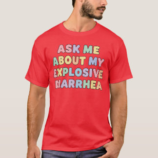 Vänskap Fråga Mig Om Min Explosiva Diarre Edgy T Shirt