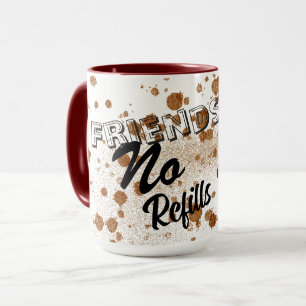 "Vänskap: Ingen påfyllning krävs" - Modern kaffe M Mugg