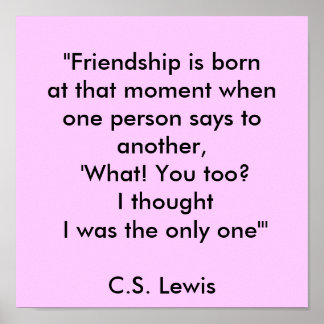 "Vänskapen är borta när man.. Poster