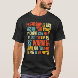 Vänskapen är som att paxa Byxor som alla kan T Shirt