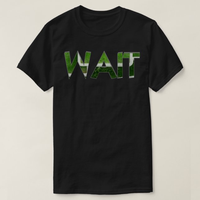 VÄNTA 1 T SHIRT (Design framsida)
