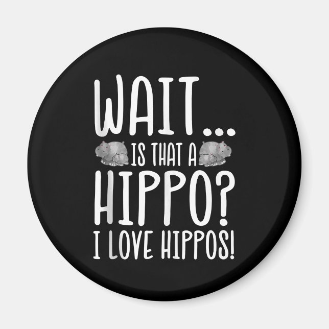 Vänta, är det en Hippo? I Kärlek Hippos! Magnet (Framsidan)