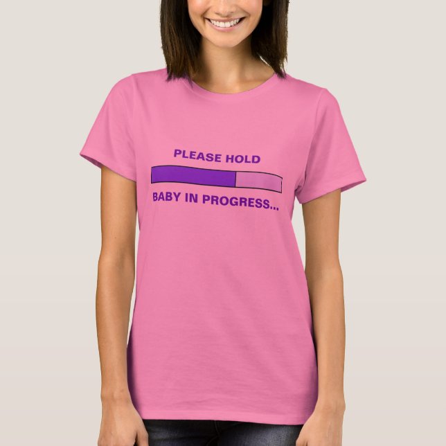 Vänta, baby pågår t-shirt (Framsida)
