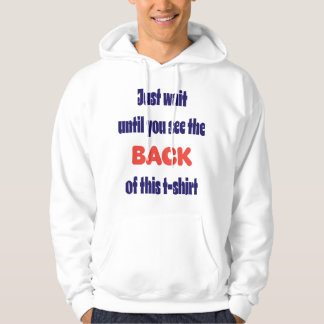 Vänta bara tills du ser baksidan hoodie