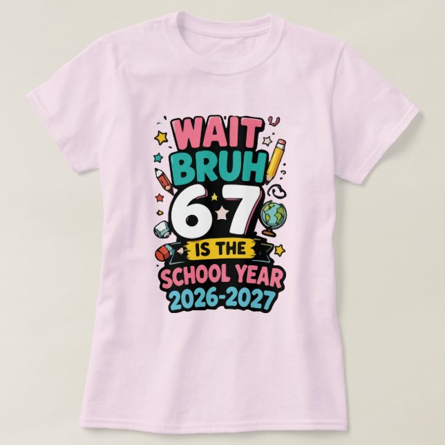 Vänta Bror 6 7 är läsåret 2026-2027 T Shirt (Design framsida)