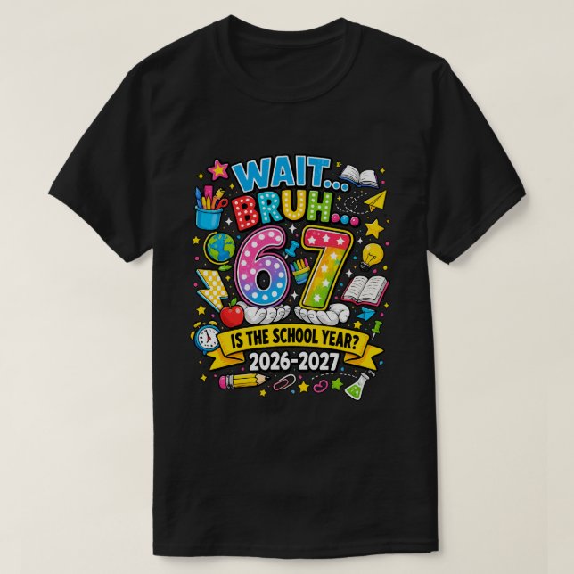 Vänta Bror 6 7 är Läsåret 2026-2027 T Shirt (Design framsida)