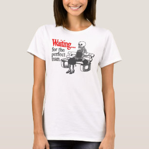 Vänta den perfekta manen t-shirt