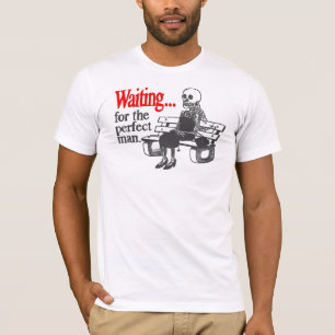 Vänta den perfekta manen t shirt