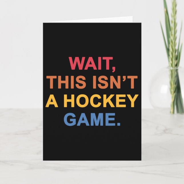 Vänta, det här är inte en hockeymatch  kort (Framsida)