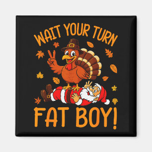 Vänta din tur Rolig Thanksgiving Turkey Santa Chr Magnet