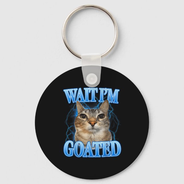 Vänta geten katt dum rolig katt meme män kvinnor b nyckelring (Framsida)