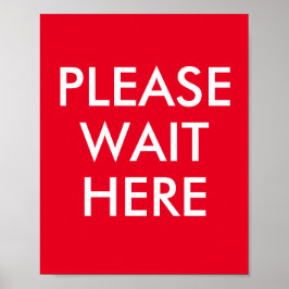 Vänta här Anpassadet Message Red Poster