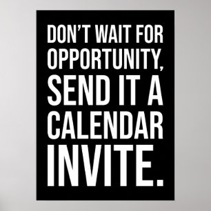 Vänta inte på affärsmöjlighet - roligt motiv poster