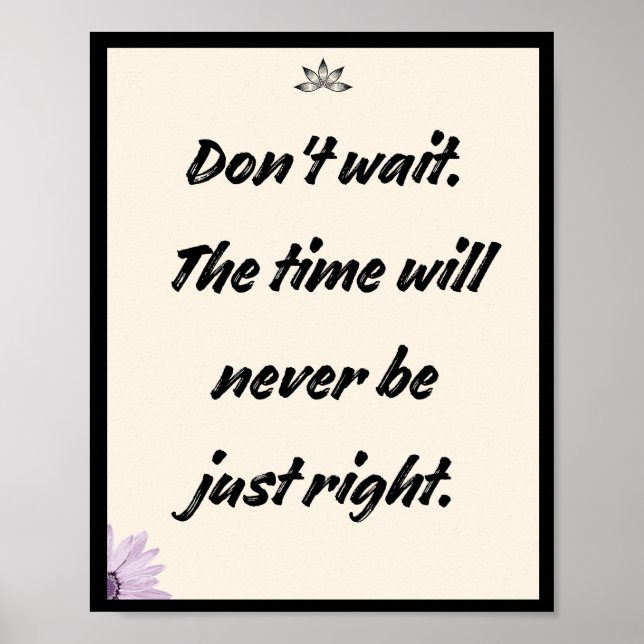 Vänta inte. Tiden kommer aldrig att bli bara höger Poster (Framsidan)